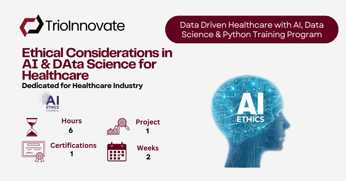Ethical Considerations in AI & Data Science for Healthcare – TrioInnovate